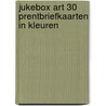 Jukebox art 30 prentbriefkaarten in kleuren door Onbekend