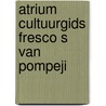 Atrium cultuurgids fresco s van pompeji door Rea