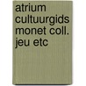 Atrium cultuurgids monet coll. jeu etc door Bellonzi