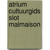 Atrium cultuurgids slot malmaison door Mazzariol