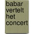Babar vertelt het concert