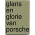 Glans en glorie van porsche