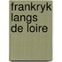 Frankryk langs de loire