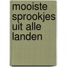 Mooiste sprookjes uit alle landen door Coolen