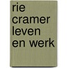 Rie Cramer leven en werk by Burgers