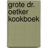 Grote dr. oetker kookboek door Onbekend