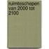 Ruimteschepen van 2000 tot 2100