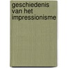 Geschiedenis van het impressionisme door Robert Harris
