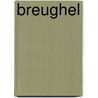 Breughel by Pieter Bruegelde Oude
