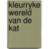 Kleurryke wereld van de kat by Sayer