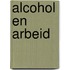 Alcohol en arbeid