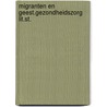 Migranten en geest.gezondheidszorg lit.st. door Geert Mak