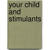 Your child and stimulants door Wetser