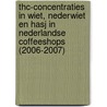 THC-concentraties in wiet, nederwiet en hasj in Nederlandse coffeeshops (2006-2007) door R.J.M. Niesink