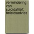 Vermindering van suicidaliteit: Beleidsadvies