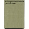 Schoolgezondheidsbeleid genotmiddelen by Kuipers