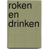 Roken en drinken door R. Kramer