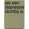 Als een depressie dichtbij is by G. Boland