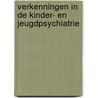 Verkenningen in de Kinder- en Jeugdpsychiatrie door Onbekend