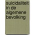 Suicidaliteit in de algemene bevolking