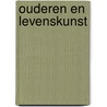 Ouderen en levenskunst by J. Pols