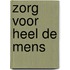 Zorg voor heel de mens
