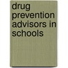 Drug prevention advisors in schools door M.S.J. Galla