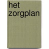 Het zorgplan by M. van Ooyen-Houben