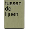 Tussen de lijnen door K. de Rijk