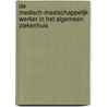 De medisch-maatschappelijk werker in het algemeen ziekenhuis by L. Jabaaij