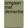 Omgaan met dementie by J. de Lange