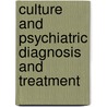 Culture and psychiatric Diagnosis and Treatment by A. Kleinman