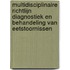 Multidisciplinaire Richtlijn Diagnostiek en Behandeling van Eetstoornissen