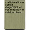 Multidisciplinaire Richtlijn Diagnostiek en Behandeling van Eetstoornissen by Landelijke Stuurgroep Multidisciplinaire Richtlijn Ontwikkeling In De Ggz