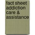 Fact sheet addiction care & assistance