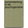 Samenwerking in de psychogeriatrie by D.P. Reinking
