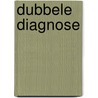 Dubbele diagnose by J. van Weeghel