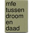 Mfe tussen droom en daad