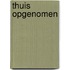 Thuis opgenomen