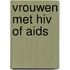 Vrouwen met Hiv of Aids