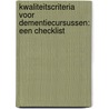 Kwaliteitscriteria voor dementiecursussen: een checklist by M. Buitenhuis