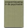 Zorgvernieuwing in de psychiatrie door W. Brunenberg