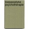 Toepasselyke psychotherapie by Unknown