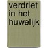 Verdriet in het huwelijk