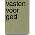 Vasten voor god