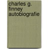 Charles g. finney autobiografie by Finney
