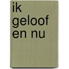 Ik geloof en nu door Torrey