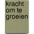 Kracht om te groeien