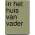 In het huis van vader