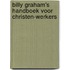 Billy Graham's handboek voor christen-werkers